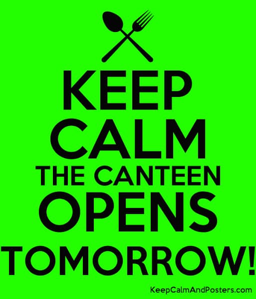 CANTEEN  The canteen will be open tomorr